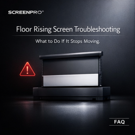 What if my floor rising screen stucked and not able to move up or down？